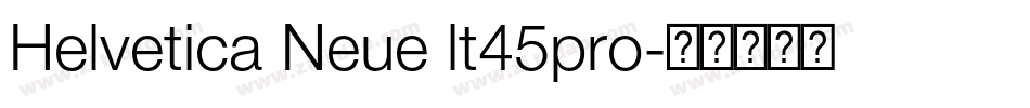 Helvetica Neue lt45pro字体转换